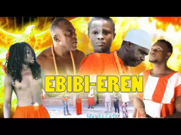 Ebibi-eren [part 1] - Latest Benin Movies 2019